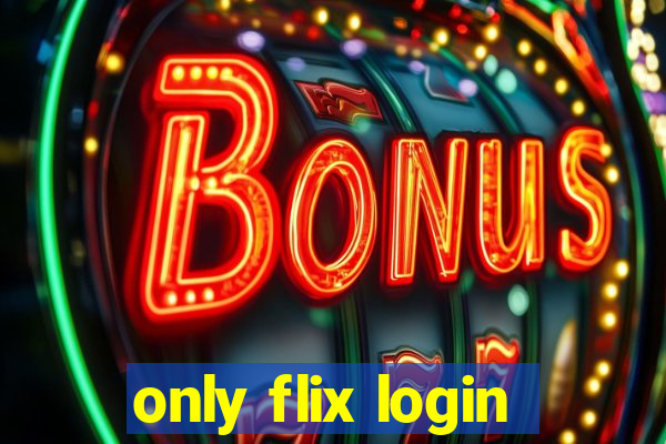 only flix login